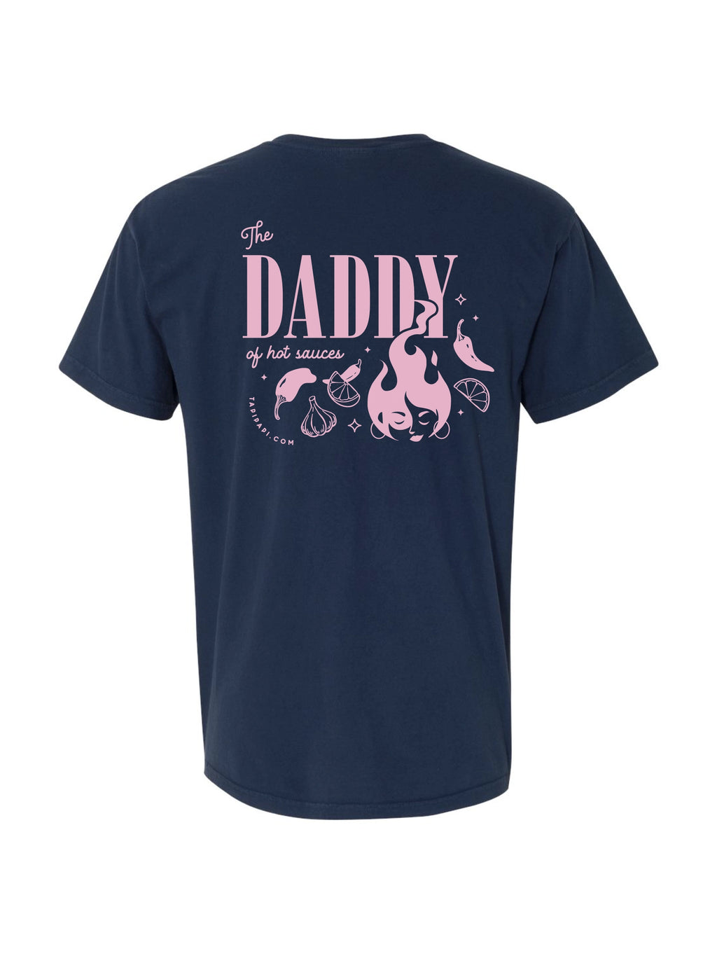 Back view of a navy t-shirt with a pink graphic and text reading "The daddy of hot sauces."